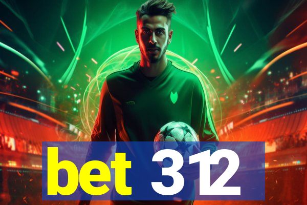 bet 312